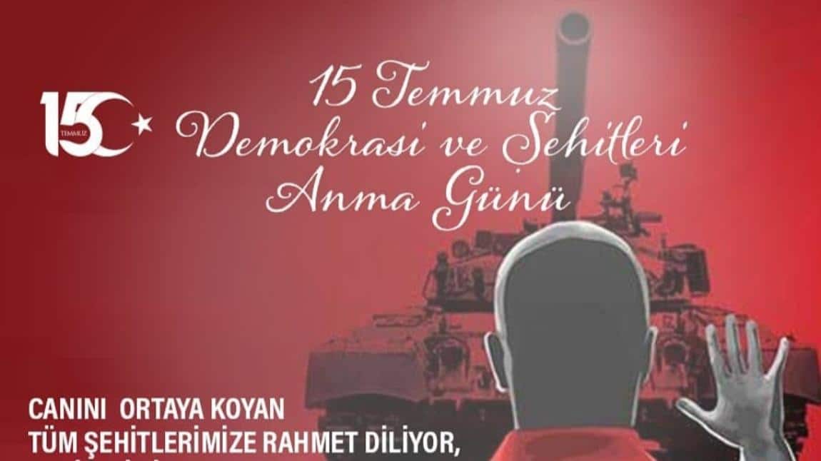 15 Temmuz Demokrasi ve Şehitleri Anma Günü